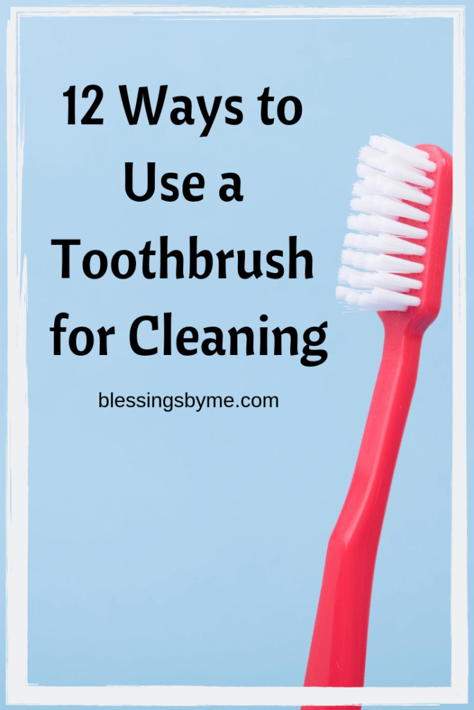 12 Ways to Use a Toothbrush for Cleaning