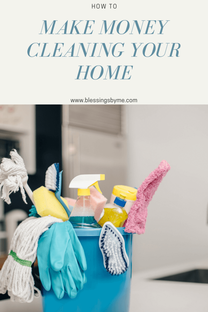How to make money cleaning your home