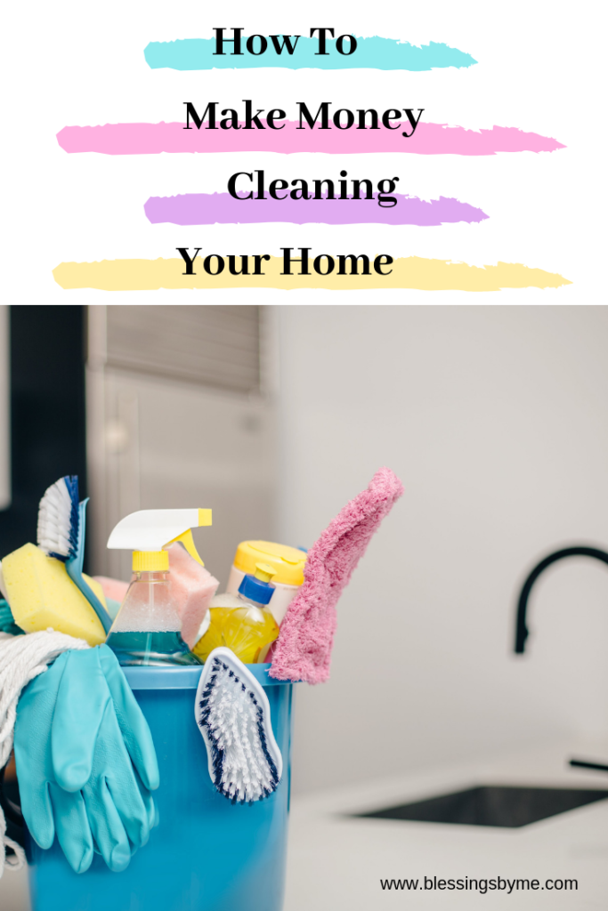 How to Make Money Cleaning Your Home