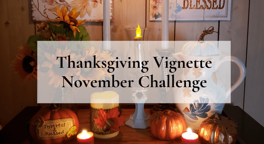 Thanksgiving Vignette November DIY Challenge