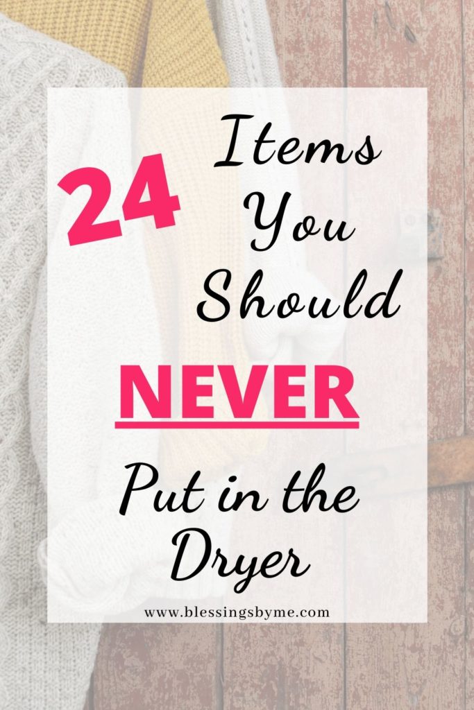 items you should never put in your dryer